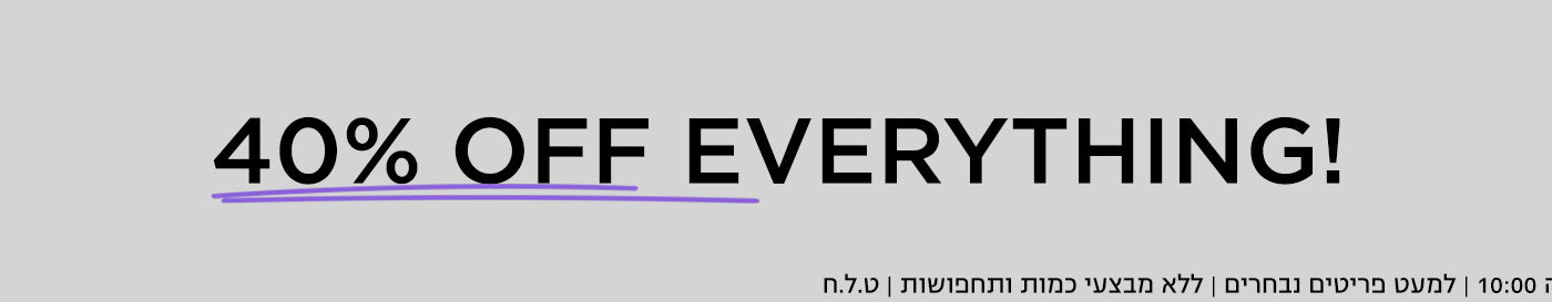 40% OFF  EVERYTHING